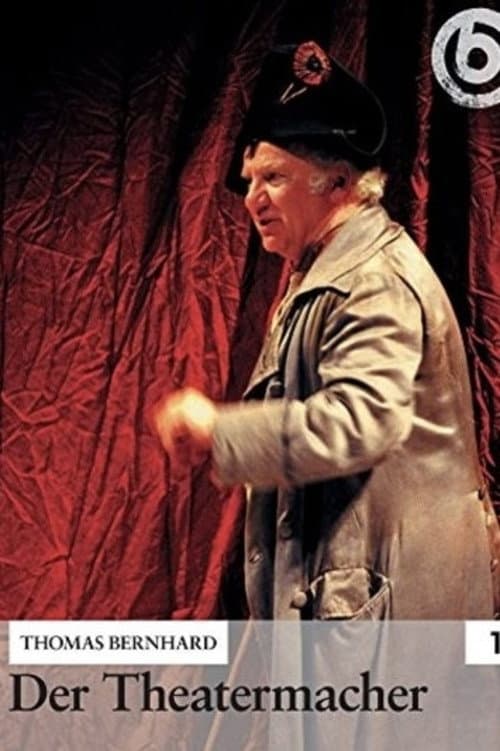 Thomas Bernhard: Der Theatermacher