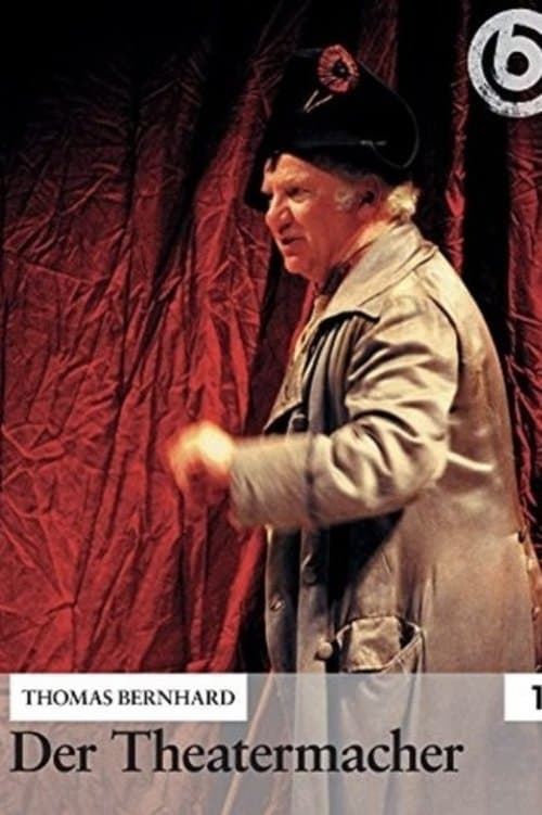 Thomas Bernhard: Der Theatermacher