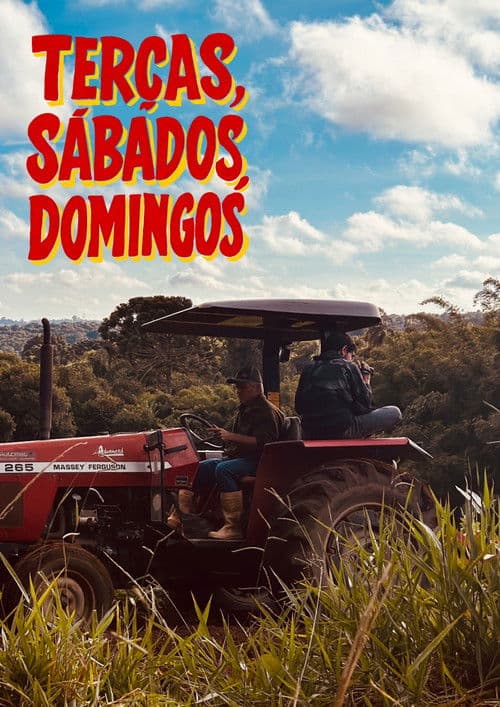 Terças, Sábados, Domingos