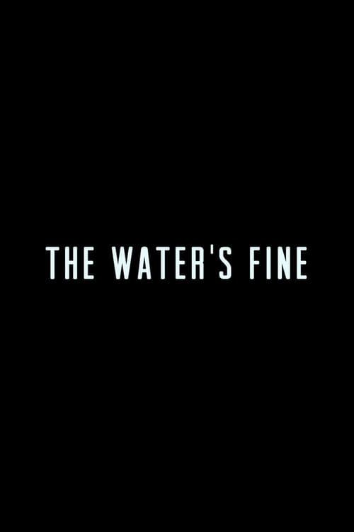 The Water's Fine