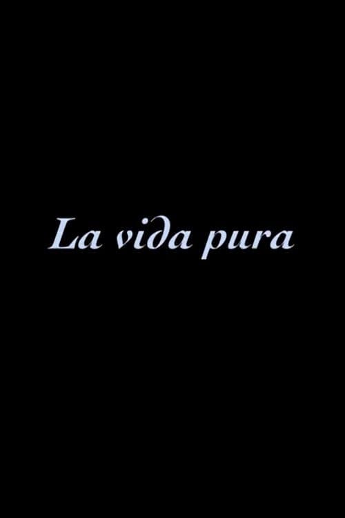 La vida pura