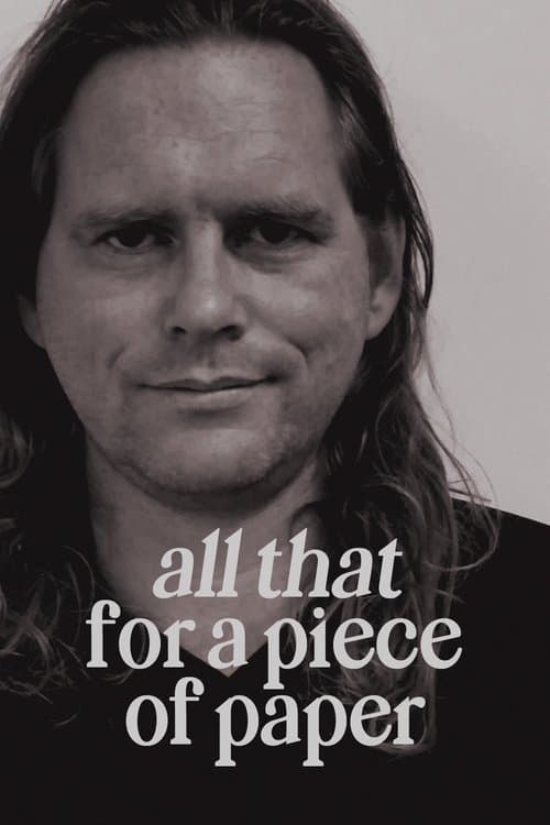 All That for a Piece of Paper