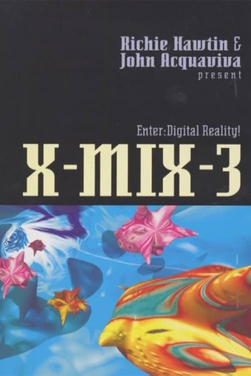 X-Mix-3: Enter Digital Reality