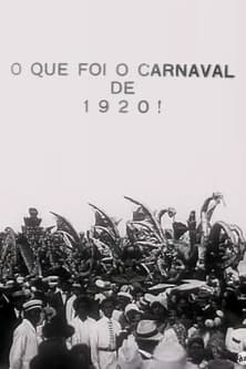 O Que Foi o Carnaval de 1920!