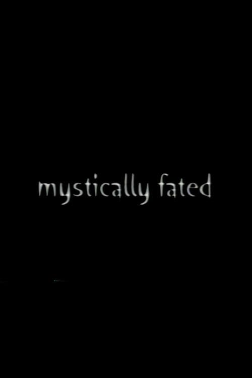 Mystically Fated