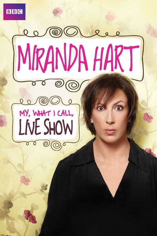 Miranda Hart - My, What I Call, Live Show
