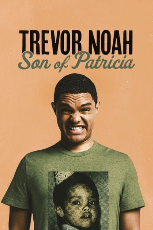 Trevor Noah: Sunt fiul Patriciei