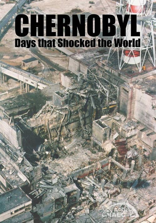 Chernobyl: Days that Shocked the World
