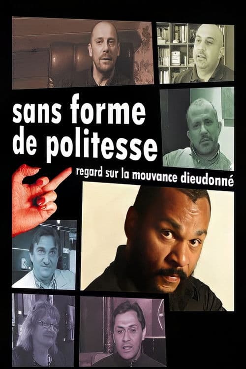 Sans forme de politesse : Regard sur la mouvance Dieudonné