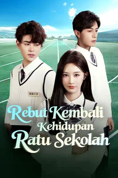 Rebut Kembali Kehidupan Ratu Sekolah