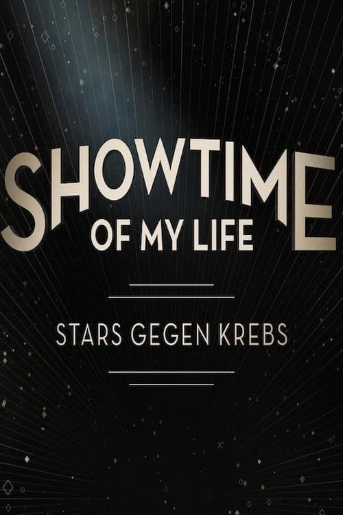 Showtime of My Life - Stars gegen Krebs