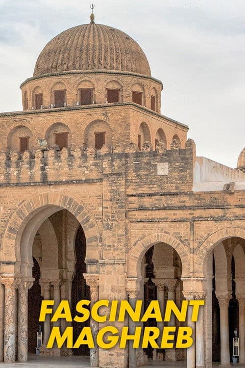 Fascinant Maghreb