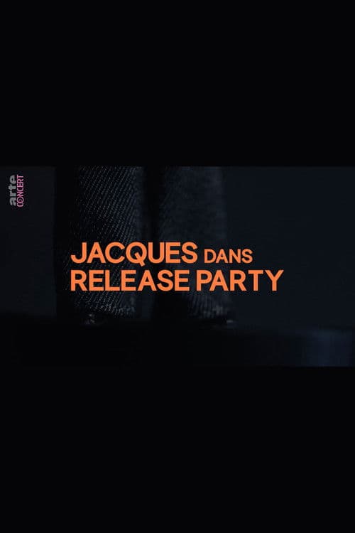 Jacques dans Release Party