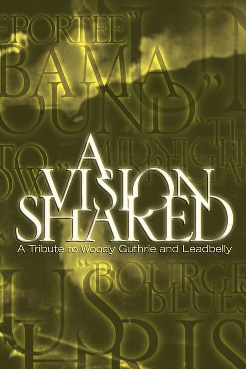 A Vision Shared: A Tribute to Woody Guthrie and Leadbelly