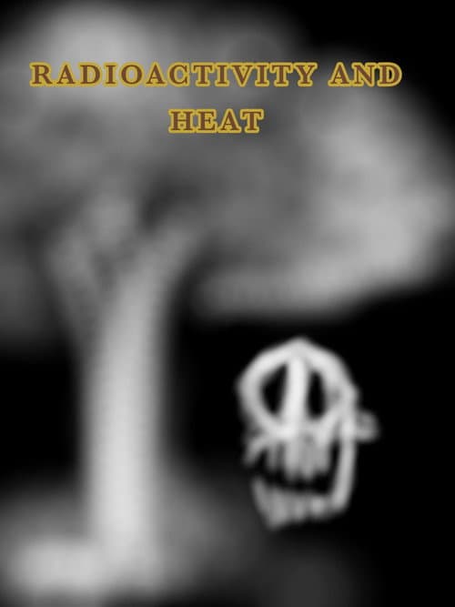 Radioactivity & Heat