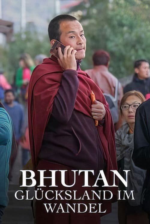 Bhutan - Glücksland im Wandel