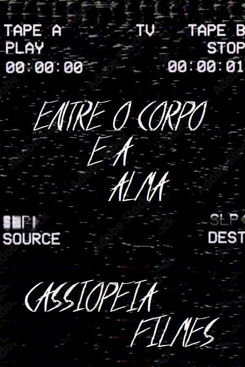 Entre o Corpo e a Alma
