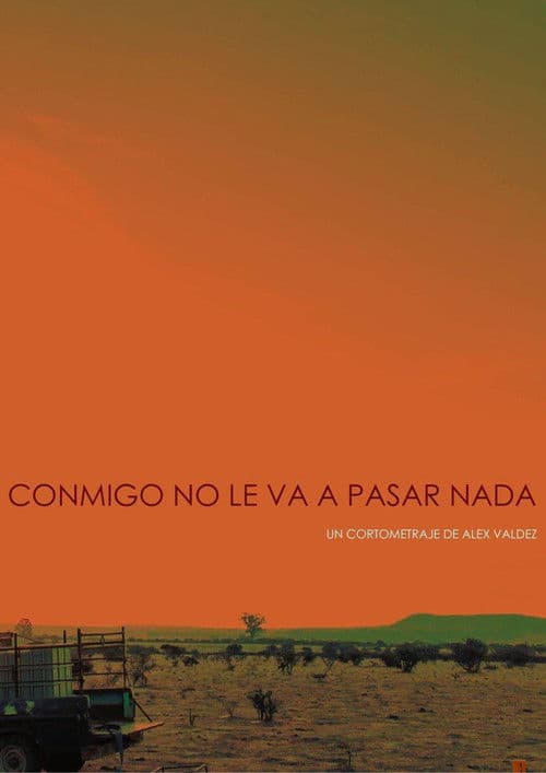 Conmigo no le va a pasar nada