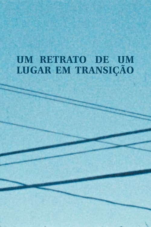 Um Retrato de um Lugar em Transição