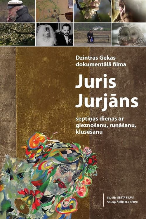 Juris Jurjāns. Septiņas dienas ar gleznošanu, runāšanu, klusēšanu