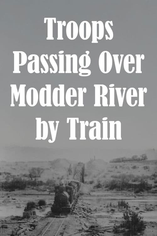 Troops Passing Over Modder River by Train