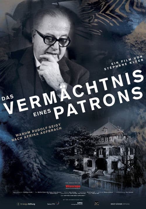 Das Vermächtnis eines Patrons - warum Rudolf Geigy nach Afrika aufbrach