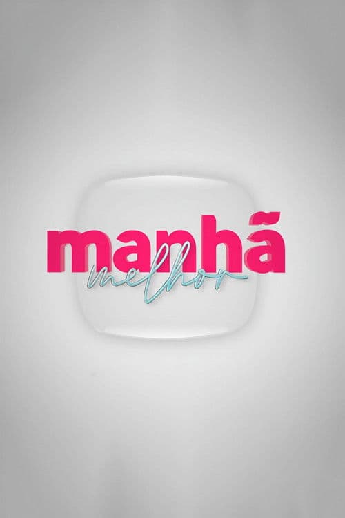 Manhã Melhor