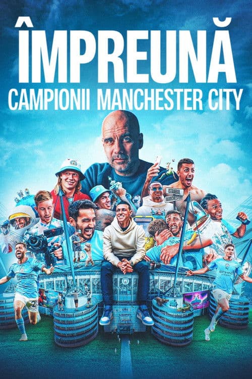Împreună: Campionii Manchester City