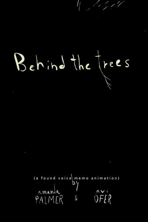 Behind the Trees
