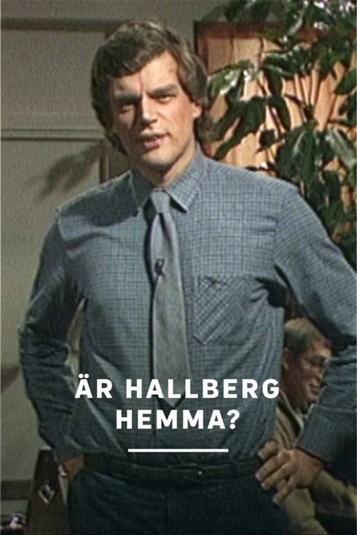 Är Hallberg hemma?