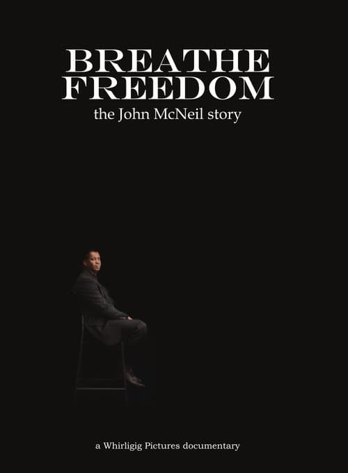 Breathe Freedom: the John McNeil story