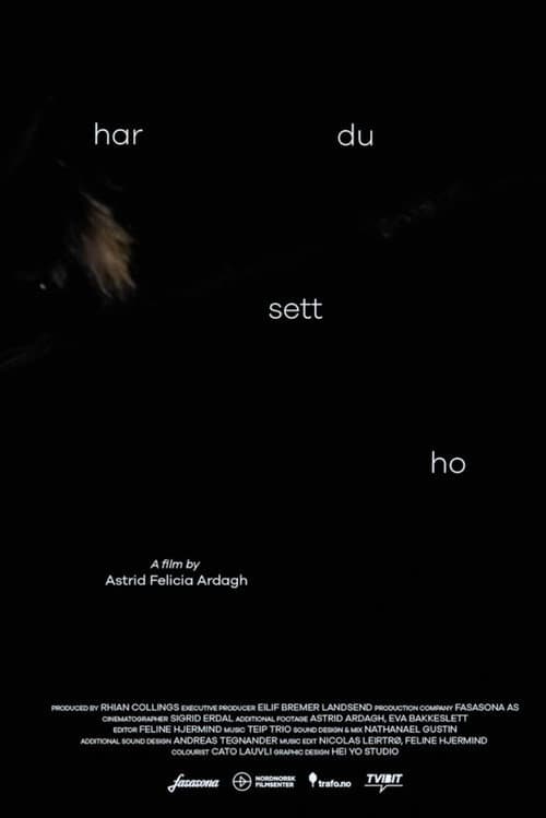 Har du sett ho