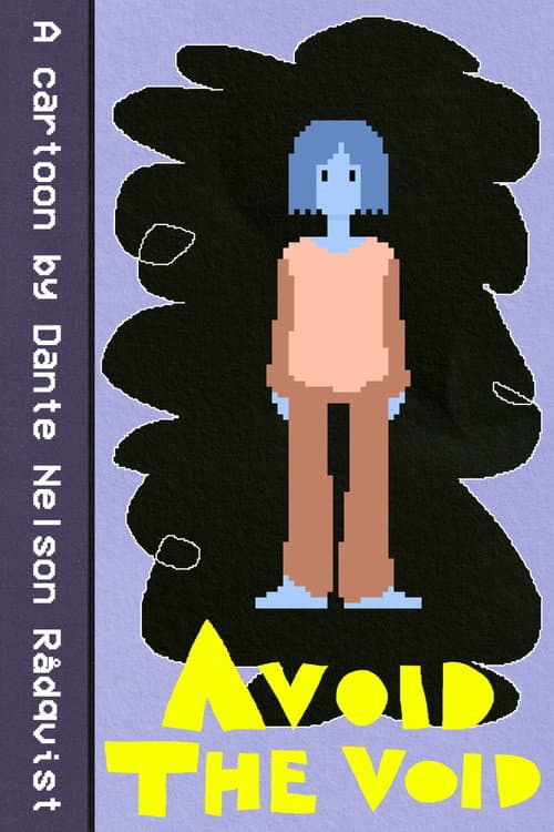 Avoid The Void Pt. 1 and 2