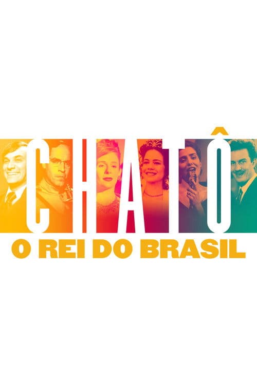 Chatô: Regele Braziliei