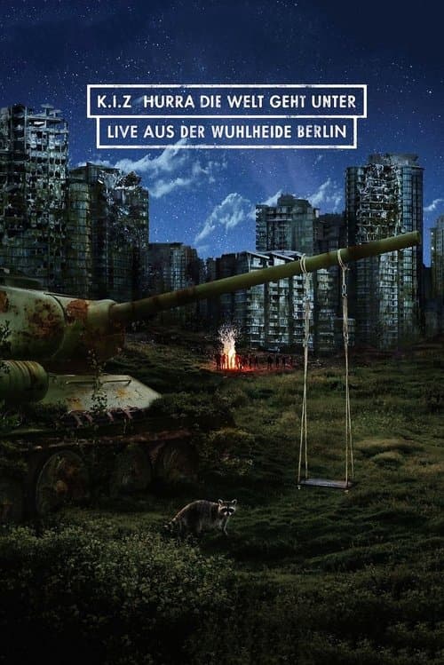 K.I.Z. Hurra die Welt geht unter (Live aus der Wuhlheide)