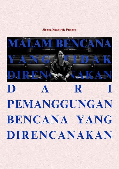 Malam Bencana yang Tidak Direncanakan dari Pemanggungan Bencana yang Direncanakan
