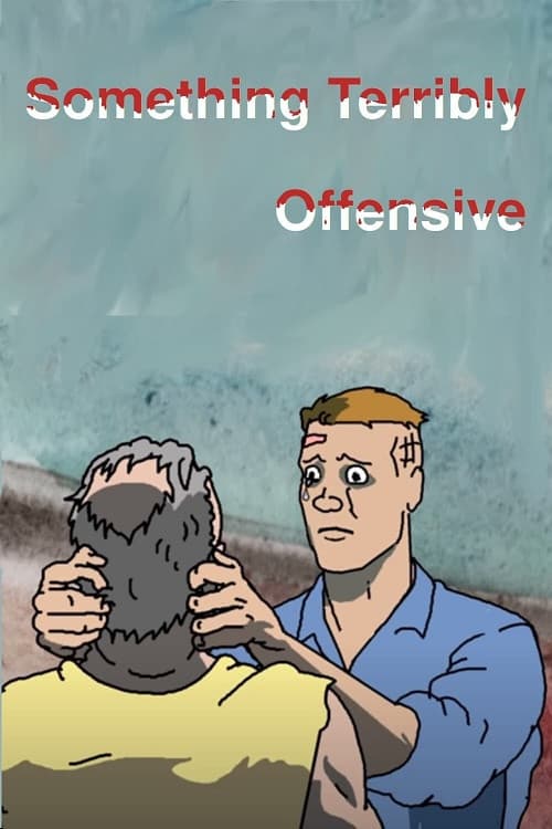 Something Terribly Offensive