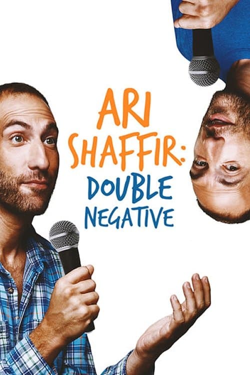 Ari Shaffir: Dublă negaţie