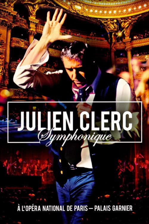 Julien Clerc - Symphonique à l'Opéra National de Paris