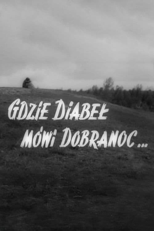 Gdzie diabeł mówi dobranoc