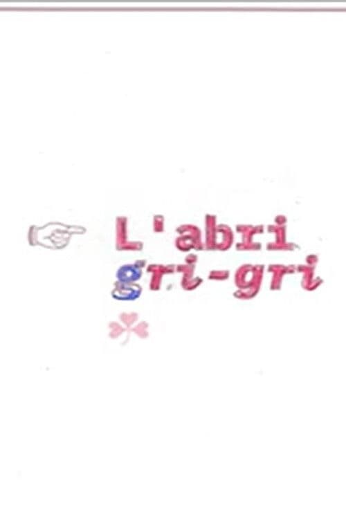L’abri gri-gri