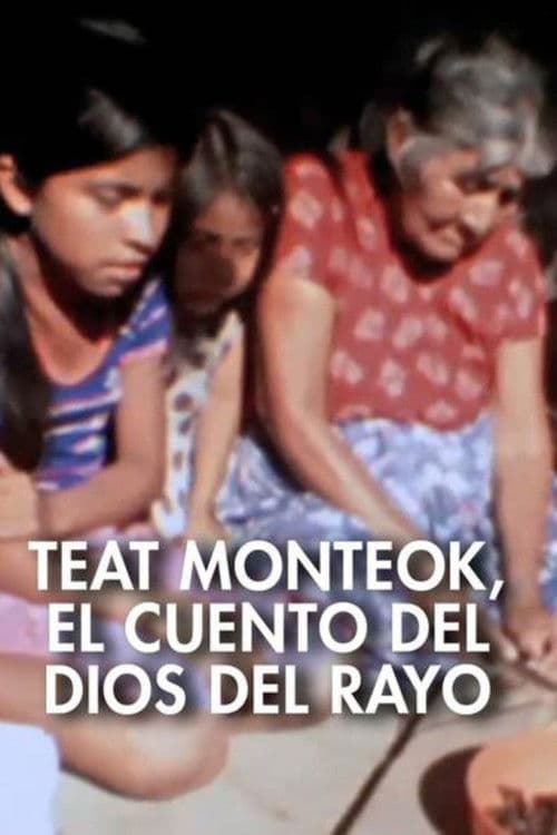 Teat Monteok, el cuento del Dios del rayo