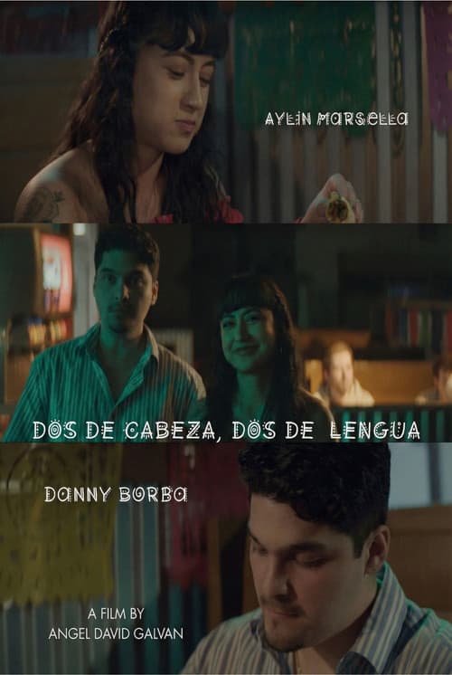 Dos de Cabeza, Dos de Lengua