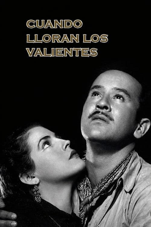 Cuando lloran los valientes