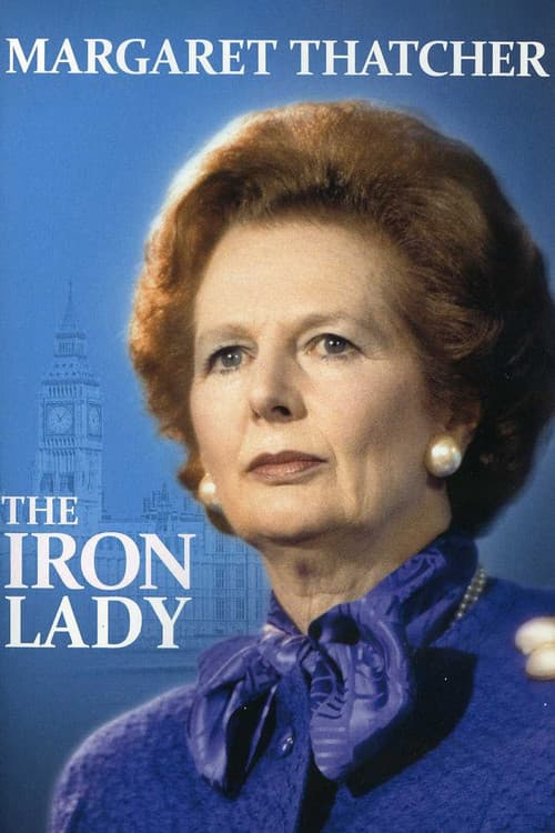 Margaret Thatcher: Doamna de fier
