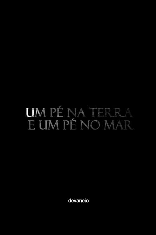 Um pé na terra e um pé no mar