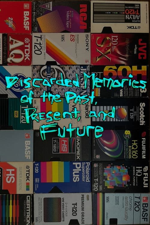 Discarded Memories of the Past, Present, and Future