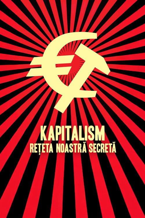 Kapitalism - Reţeta noastră secretă