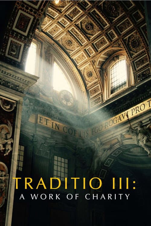 TRADITIO III: A Work of Charity