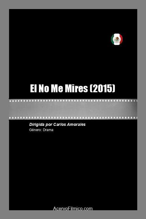 El No Me Mires